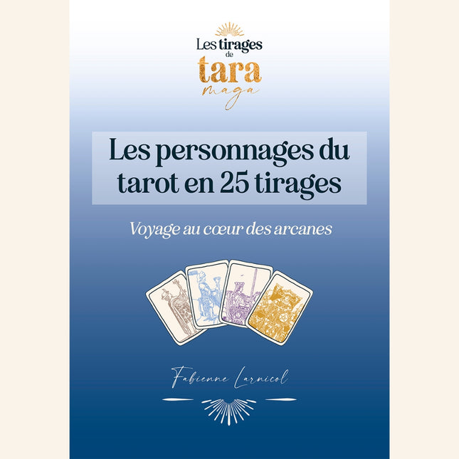Les personnages du tarot en 25 tirages